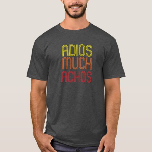 Adios Muchachos T-shirt (Voorkant)