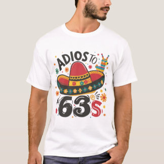 Adios naar mijn 63s | Cinco de Mayo T-shirt
