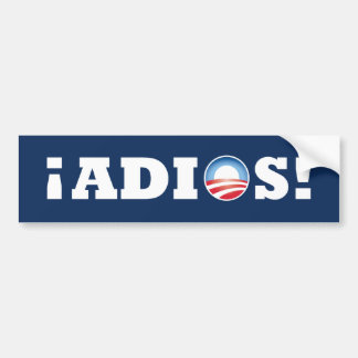 Adios Obama! Bumpersticker