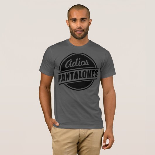 Adios Pantalones T-shirt (Voorkant volledig)