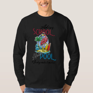 Adios School Hallo Pool Summer Flamingo Teacher 2n T-shirt