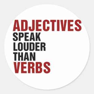 Adjecten spreken luider dan werkwoorden ronde sticker