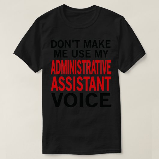 Adjunct-assistent Voice Funny Secretary Say T-shirt (Design voorkant)