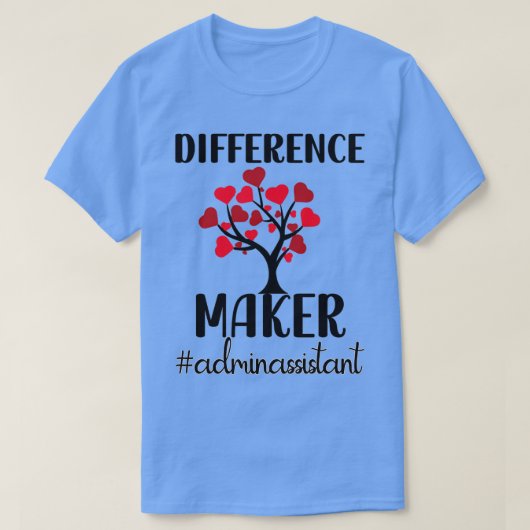 Admin Assistant Gifts Administrative Assistant Day T-shirt (Design voorkant)