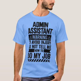 Admin Assistant-waarschuwing T-shirt