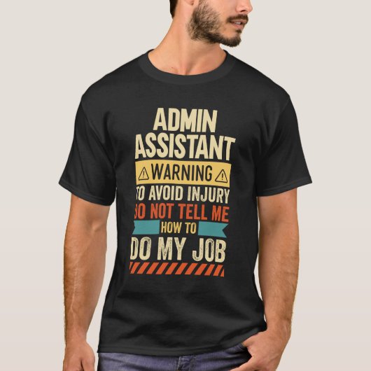 Admin Assistant-waarschuwing T-shirt (Voorkant)