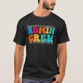 Admin Crew Appreciation Week Back to School T-shirt (Voorkant)
