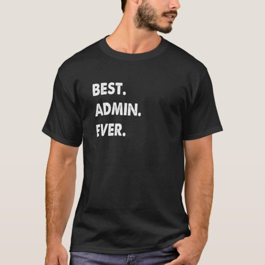 Admin Profession Best Admin Ever T-shirt (Voorkant)