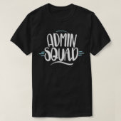 Admin Squad Administrative Assistant Admin Day Gif T-shirt (Design voorkant)