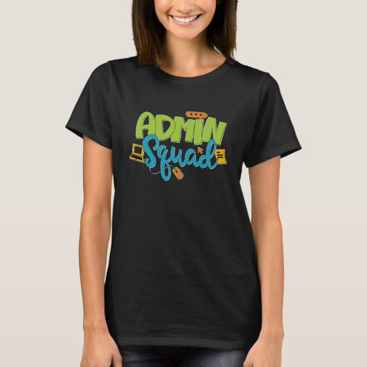 Admin Squad Administrator Administrative Assistant T-shirt (Voorkant)