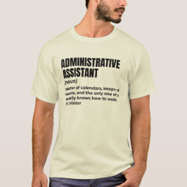 administratief assistent sarcastisch t-shirt