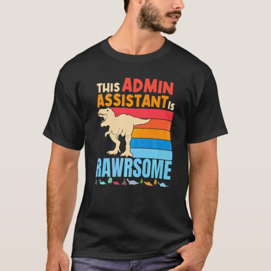Administratieve Admin Assistent Zijn Geweldige Din T-shirt (Voorkant)