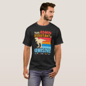 Administratieve Admin Assistent Zijn Geweldige Din T-shirt (Voorkant volledig)