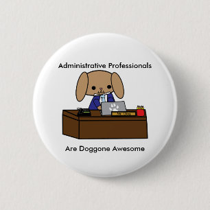 Administratieve professionals Doggone Geweldige Do Ronde Button 5,7 Cm