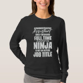 Administrative Assistant Ninja Job Title for Schoo T-shirt (Voorkant)