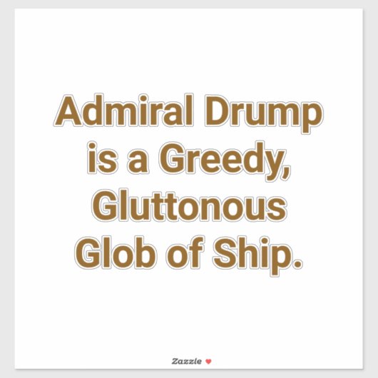 Admiral Drumpf Fat Ship-Glob Hankamer Artjunkhaus Sticker (Vel)