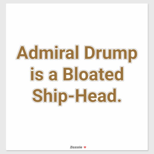 Admiral Drumpf Fat Ship-Head Hankamer Artjunkhaus Sticker (Vel)
