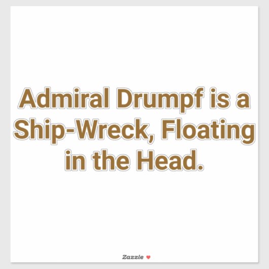 Admiral Drumpf Ship-Head Hankamer Artjunkhaus Yum. Sticker (Vel)