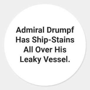 Admiral Drumpf's Ship-Stains Hankamer Artjunkhaus Ronde Sticker