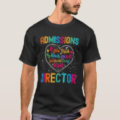 Admissions Director Appreciation Week Back to Scho T-shirt (Voorkant)