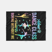 Admit It Dance Cl Would Be Boring Without Me Funny Fleece Deken (Voorkant (Horizontaal))