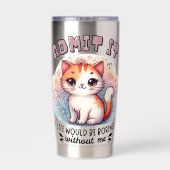 Admit It Life Would Be Boring Funny Cat Lover Gift Geïsoleerde Drinkbeker (Achterkant)