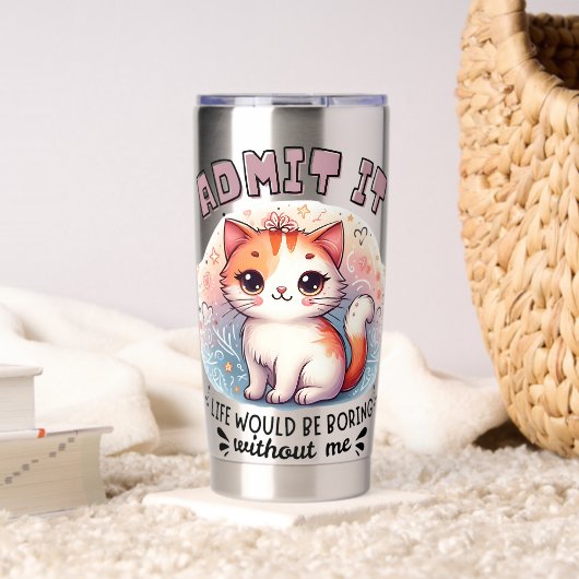 Admit It Life Would Be Boring Funny Cat Lover Gift Geïsoleerde Drinkbeker (Woonkamer (Gedraaid)  )