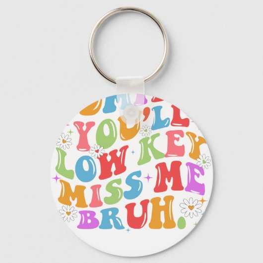 admit it you'll low key sleutelhanger (Voorkant)