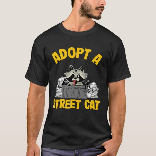 Adopt A Street Cat Trash Garbage Panda Raccoon  3 T-shirt (Voorkant)