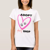 Adopt Don’t Shop T-shirt Pet Lovers Awareness Tee (Voorkant)