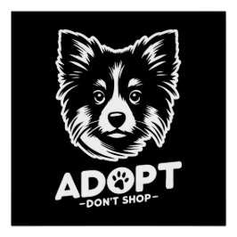 Adopt don't shop 3 perfect poster