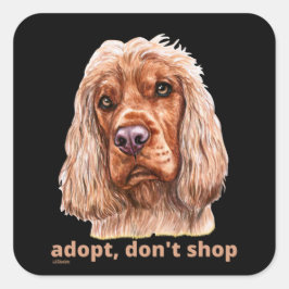 ADOPT, DON'T SHOP (English Cocker Spaniel) Vierkante Sticker