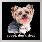 ADOPT, DON'T SHOP (Yorkshire Terrier) schattige ho Poster (Voorkant)