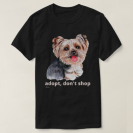 ADOPT, DON'T SHOP (Yorkshire Terrier) schattige ho T-shirt