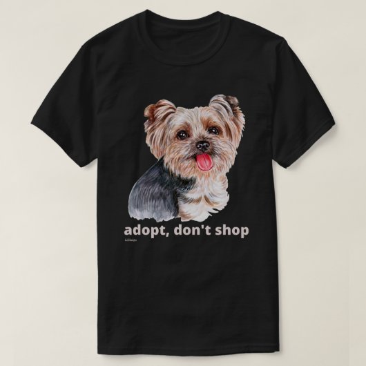 ADOPT, DON'T SHOP (Yorkshire Terrier) schattige ho T-shirt (Design voorkant)
