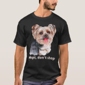 ADOPT, DON'T SHOP (Yorkshire Terrier) schattige ho T-shirt (Voorkant)