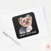 ADOPT, DON'T SHOP (Yorkshire Terrier) schattige ho Vierkante Sticker (Envelop)