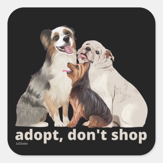 ADOPT NIET SCHOPPEN om de dieren te redden die hon Vierkante Sticker (Voorkant)