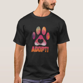 Adopt Pet Adoption Animal Rescue Shelter Dog Cat P T-shirt
