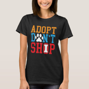 Adopteer Don't Shop dierenrechtenactivist Animal R T-shirt