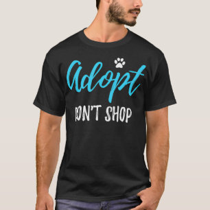 Adopteer dont shop grappige redding hond of kat ca t-shirt