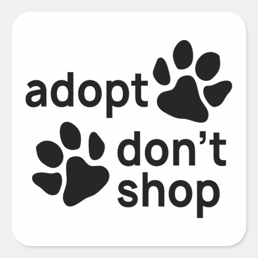 Adopteer Don't Shop Paws Vierkante Sticker (Voorkant)