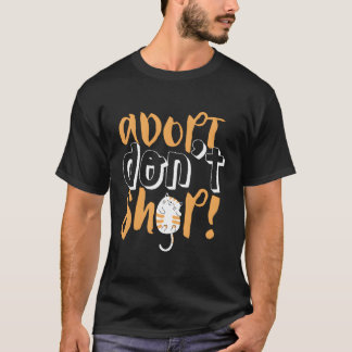 Adopteer Don't Shop Shelter Huisdier Adoptie Bewus T-shirt