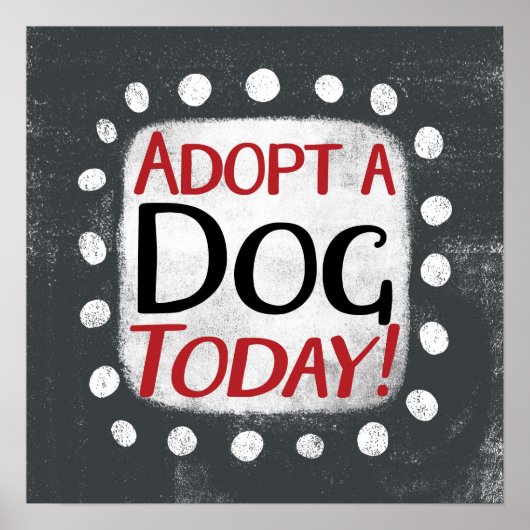 Adopteer een hond vandaag Poster Wall Art (Voorkant)