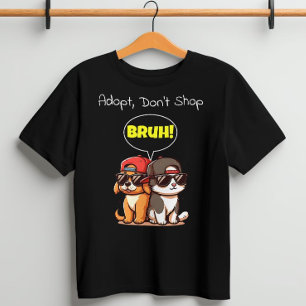 Adopteer, ga niet winkelen, Bruh! Schattige, cool, T-shirt