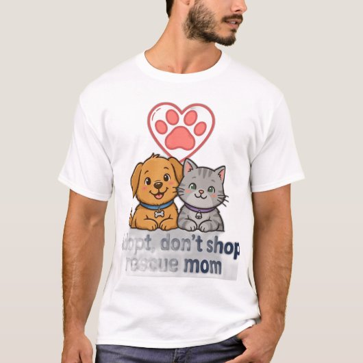 Adopteer, Niet Kopen — Reddingsmoeder T-shirt (Voorkant)