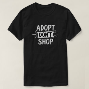 Adopteren, niet shoppen   Rescue Pet Advocacy T-shirt