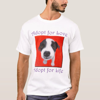adopteren voor liefde, adopteren voor leven t-shirt