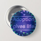 Adoptie Geeft Leven - Versie 2 Ronde Button 7,6 Cm (Voorkant /achterkant)