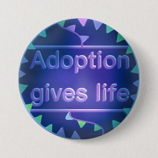 Adoptie Geeft Leven - Versie 2 Ronde Button 7,6 Cm